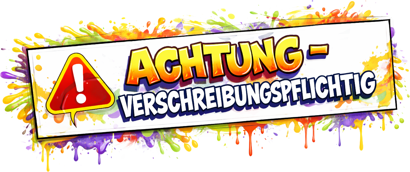 Achtung – Verschreibungspflichtig